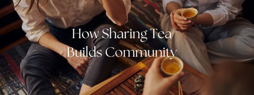 How Sharing Tea Builds Community