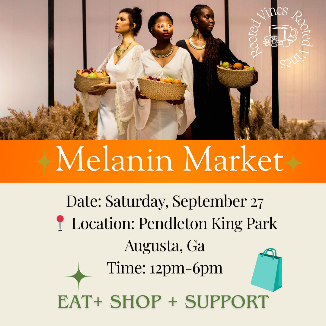 🌟 Rooted Vines at the Melanin Market  Augusta, GA 🌟